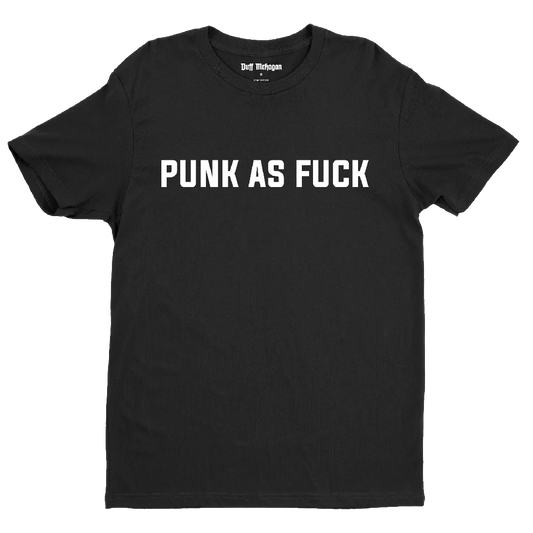 PUNK AS FUCK T-SHIRT